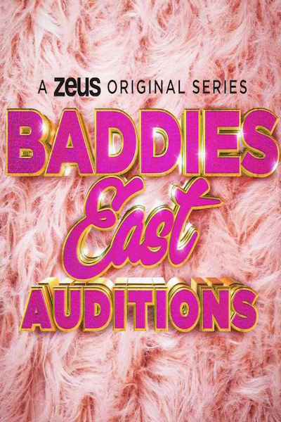 Baddies East Auditions - Season 1 2 - Click and Watch Ad-Free on Couchtuner